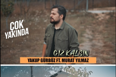 GİZ KALSIN” ŞİİRİ BESTELENDİ, KLİBİ YAKINDA PİYASALARDA